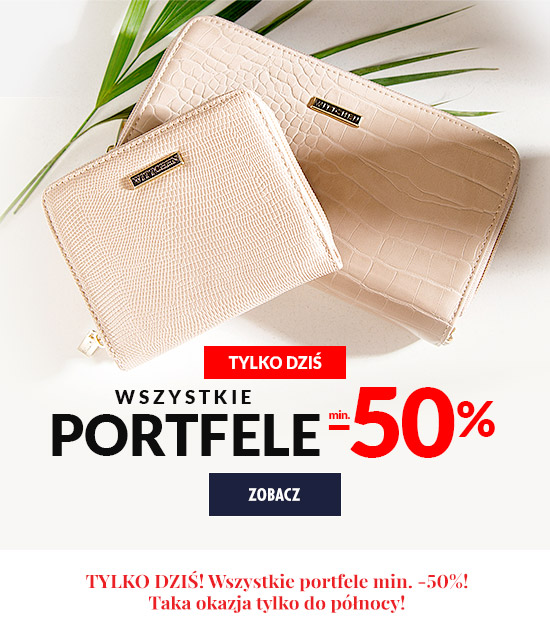 Tylko dziś! WSZYSTKIE PORTFELE min.-50%