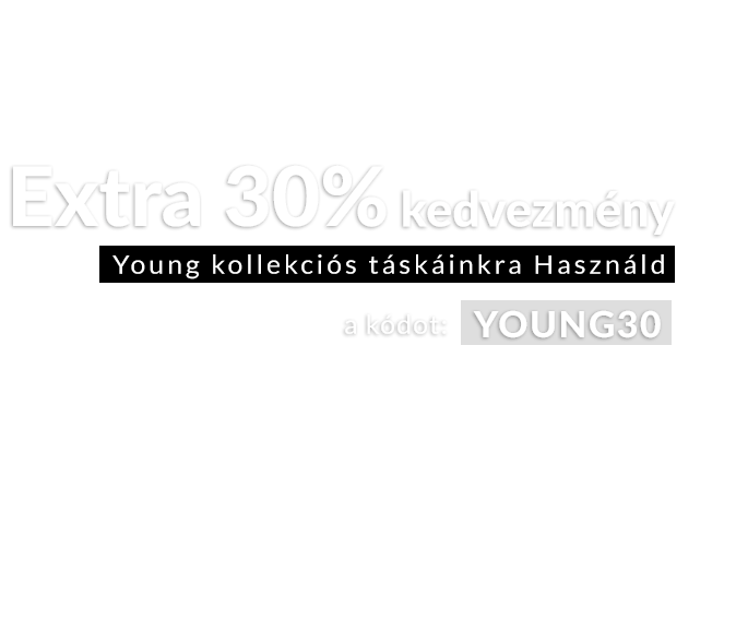 Extra 30% kedvezmény Young kollekciós táskáinkra Használd