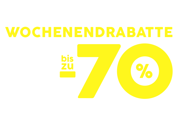 WOCHENENDRABATTE BIS ZU -70%