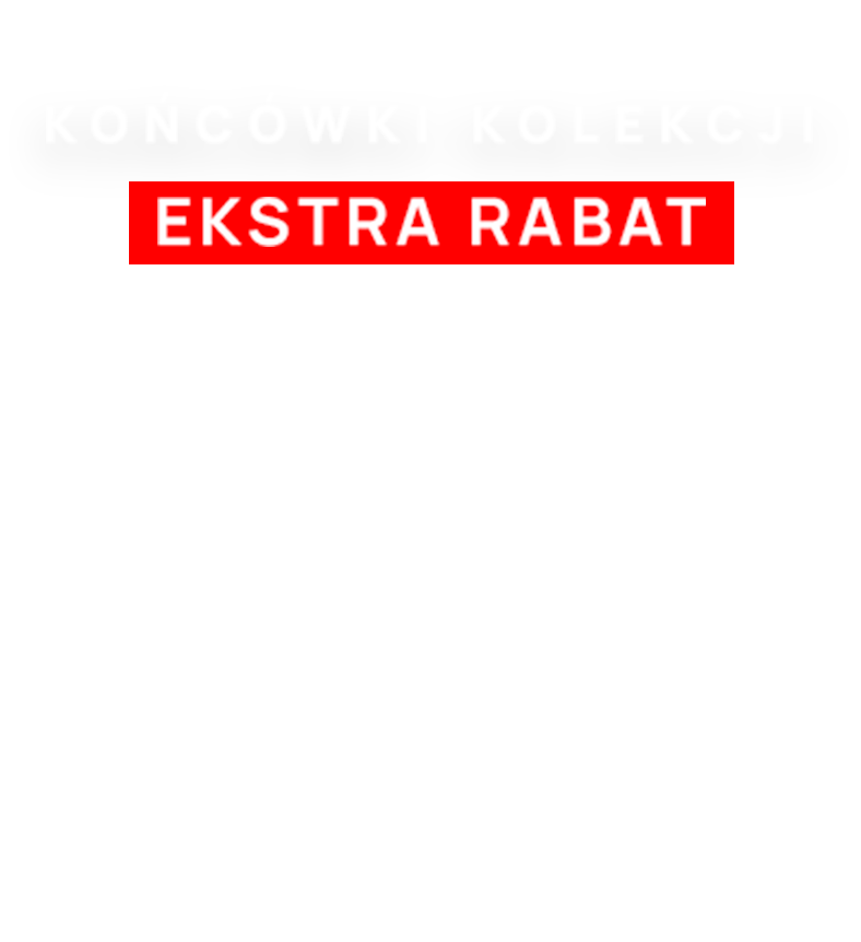 Końcówki kolekcji do -50%!*