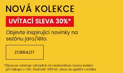 30% NA NEZLEVNĚNOU NOVOU KOLEKCI