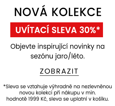 30% NA NEZLEVNĚNOU NOVOU KOLEKCI